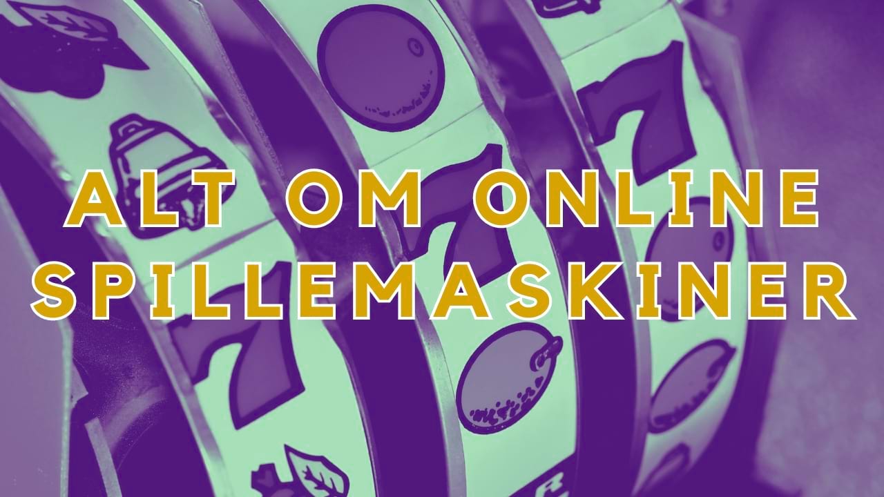 Dansk guide til online spillemaskiner.